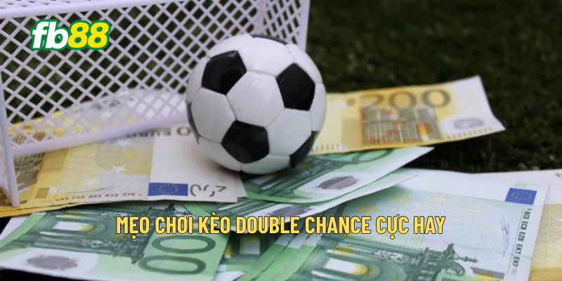 Mẹo chơi kèo Double Chance cực hay